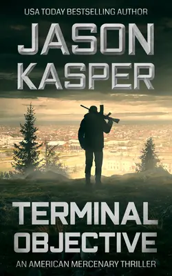 Endgültiges Ziel: Ein David Rivers-Thriller - Terminal Objective: A David Rivers Thriller