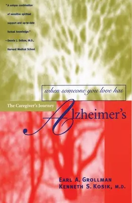Wenn jemand, den Sie lieben, an Alzheimer erkrankt ist: Die Reise des Pflegers - When Someone You Love Has Alzheimer's: The Caregiver's Journey