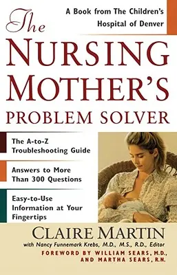 Der Problemlöser der stillenden Mutter - The Nursing Mother's Problem Solver