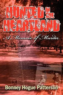 Gejagt im Herzland: Memoiren eines Mörders - Hunted in the Heartland: A Memoir of Murder