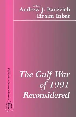 Der Golfkrieg von 1991 im Spiegel der Geschichte - The Gulf War of 1991 Reconsidered