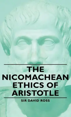 Die Nikomachische Ethik von Aristoteles - The Nicomachean Ethics of Aristotle