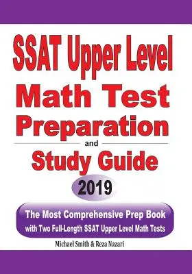 SSAT Upper Level Math Test Preparation and study guide: Das umfassendste Vorbereitungsbuch mit zwei ausführlichen SSAT Upper Level Math Tests - SSAT Upper Level Math Test Preparation and study guide: The Most Comprehensive Prep Book with Two Full-Length SSAT Upper Level Math Tests