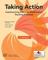 Taking Action - Umsetzung wirksamer Praktiken für den Mathematikunterricht in K-Grade 5 - Taking Action - Implementing Effective Mathematics Teaching Practices in K-Grade 5