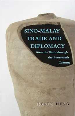 Chinesisch-malaiischer Handel und Diplomatie vom zehnten bis zum vierzehnten Jahrhundert - Sino-Malay Trade and Diplomacy from the Tenth through the Fourteenth Century