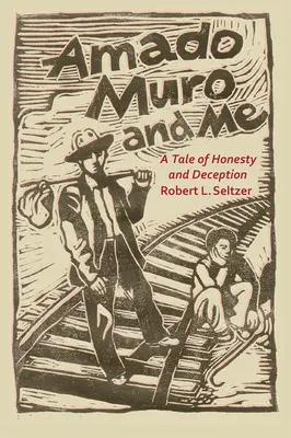 Amado Muro und ich: Eine Geschichte von Ehrlichkeit und Täuschung - Amado Muro and Me: A Tale of Honesty and Deception