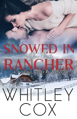 Eingeschneit mit dem Rancher - Snowed In with the Rancher