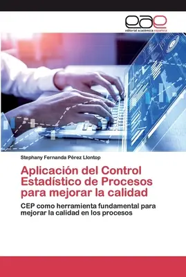 Anwendung der Estadstic Control de Procesos zur Verbesserung der Qualität - Aplicacin del Control Estadstico de Procesos para mejorar la calidad