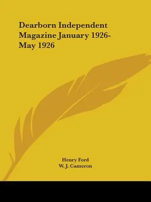 Dearborn Independent Magazin Januar 1926-Mai 1926 - Dearborn Independent Magazine January 1926-May 1926