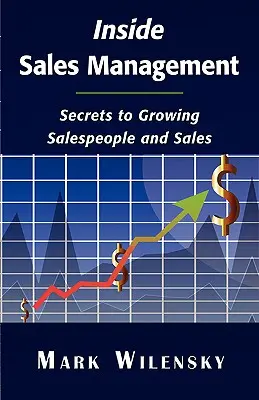 Inside Sales Management: Geheimnisse für wachsende Vertriebsmitarbeiter und Umsätze - Inside Sales Management: Secrets to Growing Salespeople and Sales