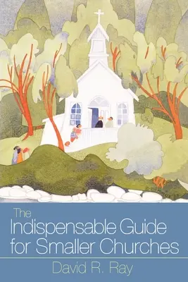 Unverzichtbarer Leitfaden für kleinere Gemeinden - Indispensable Guide for Smaller Churches