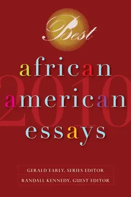 Die besten afroamerikanischen Essays 2010 - Best African American Essays 2010