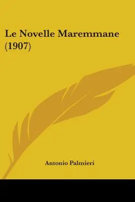 Die Novelle Maremmane (1907) - Le Novelle Maremmane (1907)
