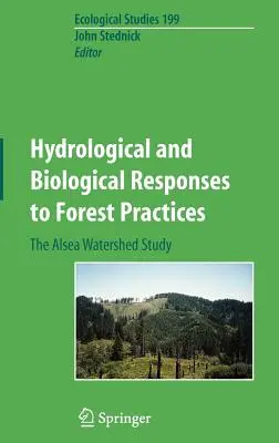 Hydrologische und biologische Reaktionen auf forstwirtschaftliche Praktiken: Die Alsea Watershed Study - Hydrological and Biological Responses to Forest Practices: The Alsea Watershed Study