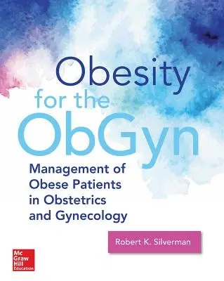 Adipositas-Medizin: Management von Fettleibigkeit in der Frauengesundheitspflege - Obesity Medicine: Management of Obesity in Women's Health Care