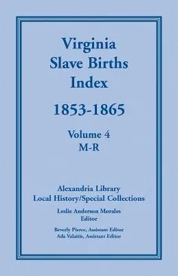 Index der Sklavengeburten in Virginia, 1853-1865, Band 4, M-R - Virginia Slave Births Index, 1853-1865, Volume 4, M-R