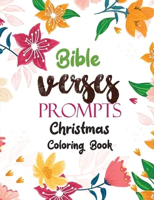 Bibel Verse Prompts: Weihnachts-Malbuch, eine christliche Malbuch-Geschenkkarten-Alternative, Good Vibes Entspannung und Inspiration - Bible Verses Prompts: Christmas Coloring Book, A Christian Coloring Book gift card alternative, Good Vibes relaxation and Inspiration