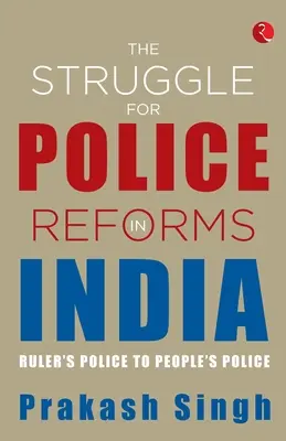 Der Kampf um Polizeireformen in Indien - The Struggle for Police Reforms in India