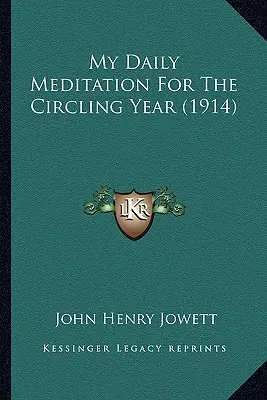 Meine tägliche Meditation für das kreisende Jahr (1914) - My Daily Meditation For The Circling Year (1914)
