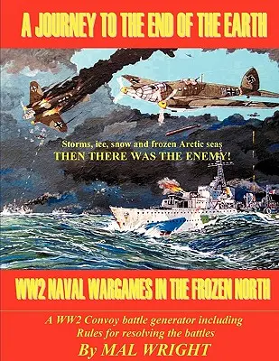 Die Reise zum Ende der Welt: WW2 Wargames in the Frozen North - Journey to the End of the Earth: WW2 Wargames in the Frozen North