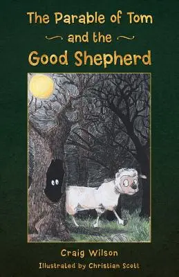 Das Gleichnis von Tom und dem guten Hirten - The Parable of Tom and the Good Shepherd