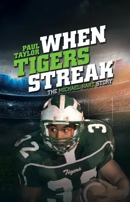 Wenn Tiger streiken: Die Geschichte von Michael Hart - When Tigers Streak: The Michael Hart Story