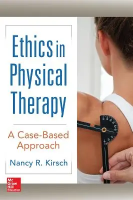 Ethik in der Physiotherapie: A Case Based Approach - Ethics in Physical Therapy: A Case Based Approach