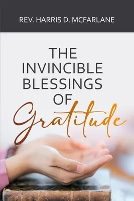 Die unbesiegbaren Segnungen der Dankbarkeit - The Invincible Blessings of Gratitude