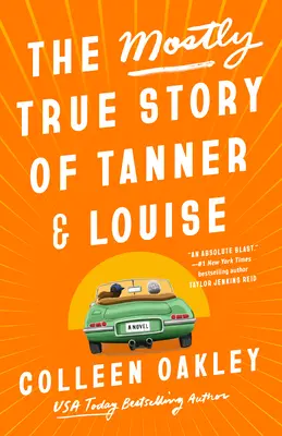 Die größtenteils wahre Geschichte von Tanner & Louise - The Mostly True Story of Tanner & Louise