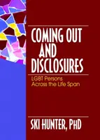 Coming Out und Enthüllungen - LGBT-Personen über die gesamte Lebensspanne - Coming Out and Disclosures - LGBT Persons Across the Life Span
