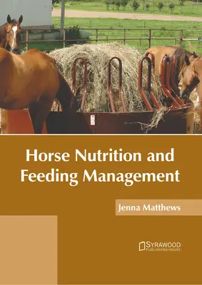 Pferdeernährung und Fütterungsmanagement - Horse Nutrition and Feeding Management