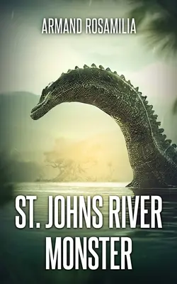 Das Monster vom St. Johns River - St. Johns River Monster
