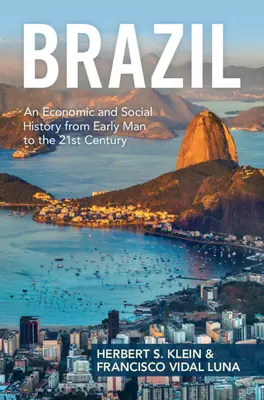 Brasilien: Eine Wirtschafts- und Sozialgeschichte von der Frühzeit bis zum 21. - Brazil: An Economic and Social History from Early Man to the 21st Century