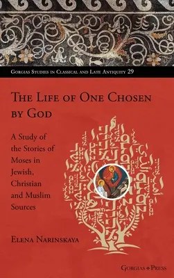 Das Leben eines von Gott Auserwählten: Eine Studie über die Geschichten von Moses in jüdischen, christlichen und muslimischen Quellen - The Life of One Chosen by God: A Study of the Stories of Moses in Jewish, Christian and Muslim Sources