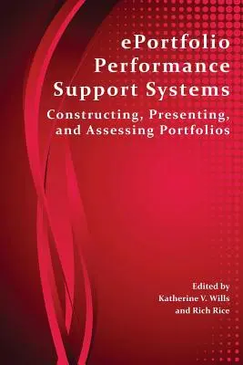 Systeme zur Unterstützung von E-Portfolio-Leistungen: Erstellen, Präsentieren und Bewerten von Portfolios - Eportfolio Performance Support Systems: Constructing, Presenting, and Assessing Portfolios