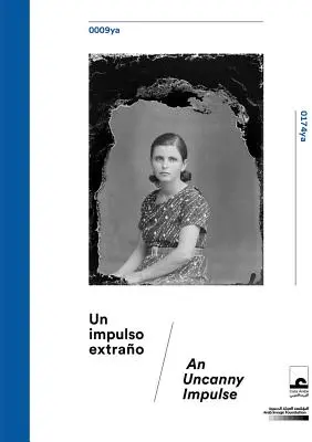 Ein unheimlicher Impuls: Die Sammlung Mohsen Yammine in der Arab Image Foundation - An Uncanny Impulse: The Mohsen Yammine Collection at the Arab Image Foundation