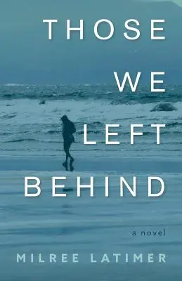 Die wir zurückgelassen haben - Those We Left Behind