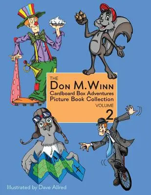 Die Don M. Winn Cardboard Box Adventures Bilderbuchsammlung Band zwei - The Don M. Winn Cardboard Box Adventures Picture Book Collection Volume Two