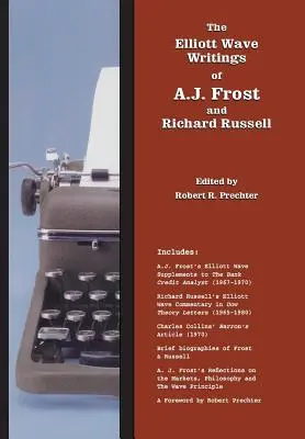 Die Elliott-Wellen-Schriften von A.J. Frost und Richard Russell: Mit einem Vorwort von Robert Prechter - The Elliott Wave Writings of A.J. Frost and Richard Russell: With a foreword by Robert Prechter