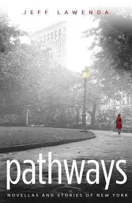 Pfade: Novellen und Geschichten aus New York - Pathways: Novellas and Stories of New York