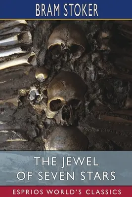 Das Juwel der sieben Sterne (Esprios Classics) - The Jewel of Seven Stars (Esprios Classics)