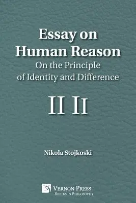 Aufsatz über die menschliche Vernunft: Über das Prinzip von Identität und Differenz - Essay on Human Reason: On the Principle of Identity and Difference