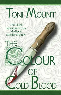 Die Farbe des kalten Blutes: Der dritte Sebastian-Foxley-Mittelalter-Krimi - The Colour of Cold Blood: The Third Sebastian Foxley Medieval Murder Mystery