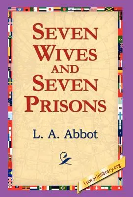 Sieben Ehefrauen und sieben Gefängnisse - Seven Wives and Seven Prisons