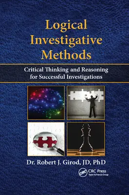Logische Ermittlungsmethoden: Kritisches Denken und Argumentation für erfolgreiche Ermittlungen - Logical Investigative Methods: Critical Thinking and Reasoning for Successful Investigations