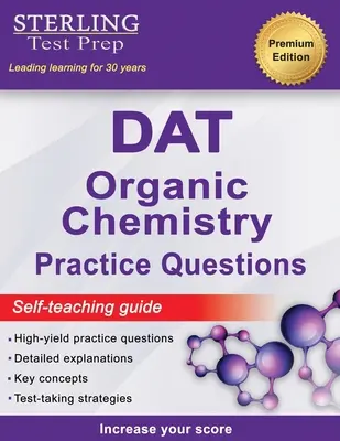 Sterling Test Prep DAT Organische Chemie Übungsfragen: High Yield DAT Fragen - Sterling Test Prep DAT Organic Chemistry Practice Questions: High Yield DAT Questions