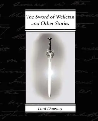 Das Schwert von Welleran und andere Geschichten - The Sword of Welleran and Other Stories