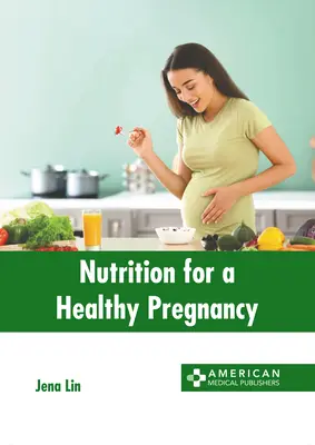 Ernährung für eine gesunde Schwangerschaft - Nutrition for a Healthy Pregnancy