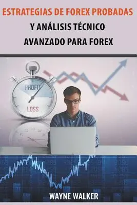 Estrategias de Forex Probadas y Anlisis Tcnico Avanzado Para Forex