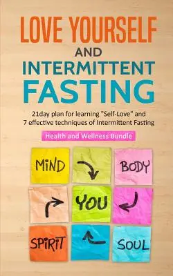 Liebe dich selbst und intermittierendes Fasten - Love Yourself and Intermittent Fasting